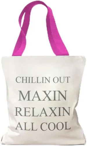 Speedy Pros Canvas Tote Bag for Women Chillin out Maxin Relaxing All Cool Funny Humor Gag Beach Bags for Women