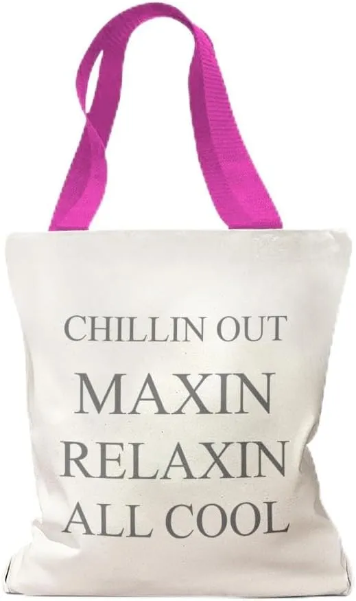 Speedy Pros Canvas Tote Bag for Women Chillin out Maxin Relaxing All Cool Funny Humor Gag Beach Bags for Women